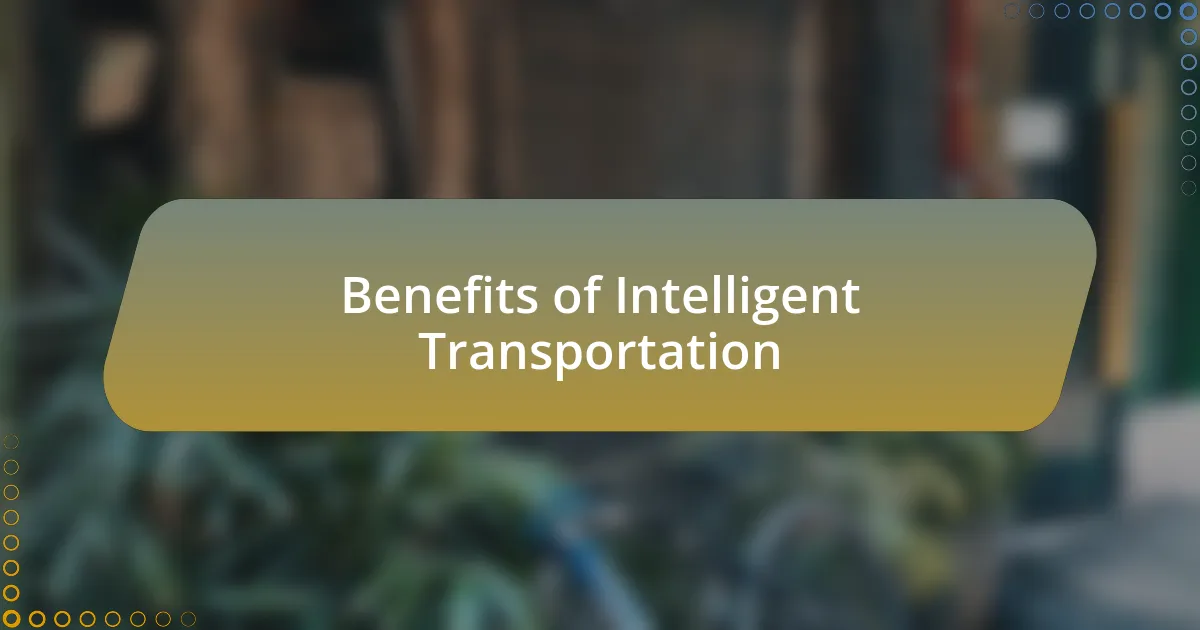 Benefits of Intelligent Transportation