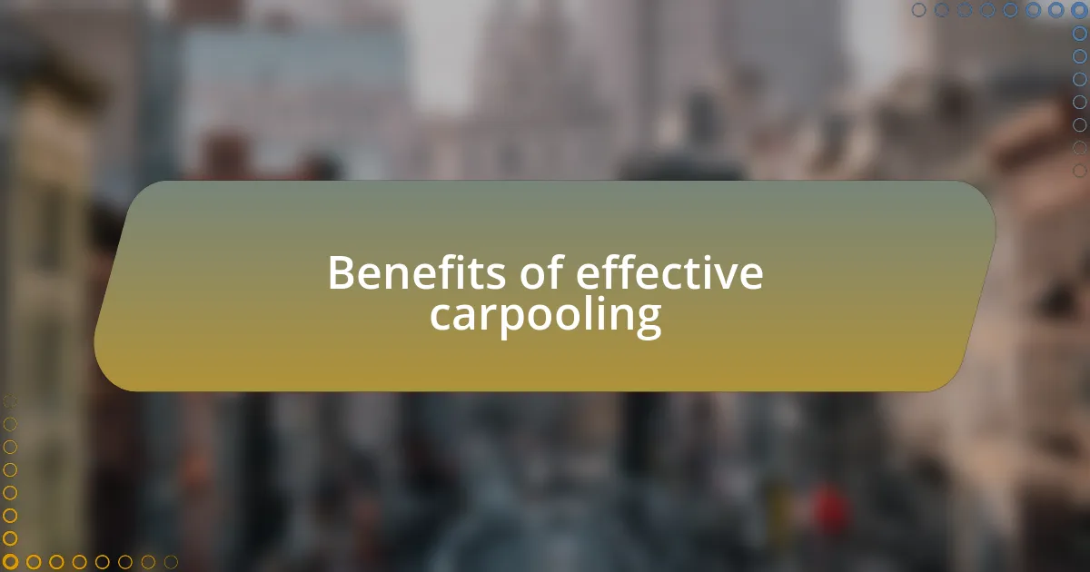 Benefits of effective carpooling