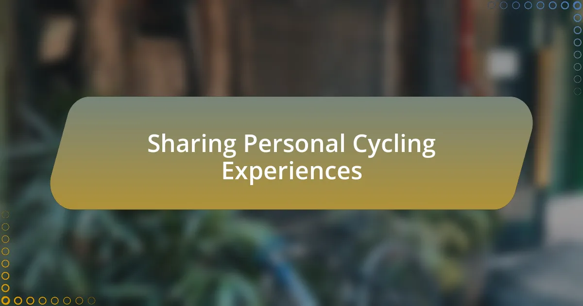 Sharing Personal Cycling Experiences