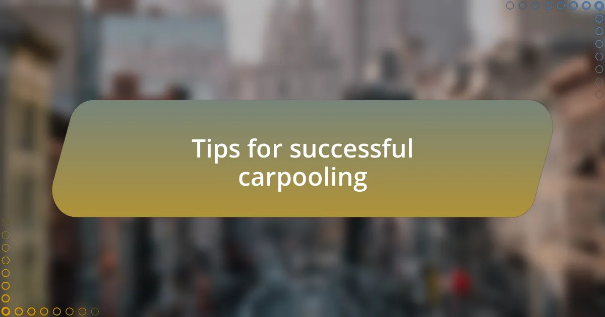 Tips for successful carpooling